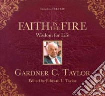Faith in the Fire libro in lingua di Taylor Gardner C., Taylor Edward L. (EDT)