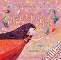 Beautiful Girl libro in lingua di Northrup Christiane, Tracy Kristina, Blanz Aurelie (ILT)