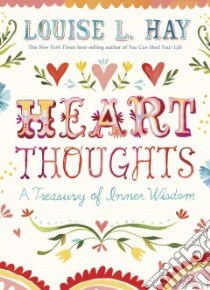Heart Thoughts libro in lingua di Hay Louise L.