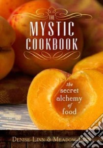 The Mystic Cookbook libro in lingua di Linn Denise, Linn Meadow
