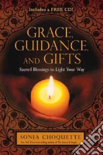 Grace, Guidance, and Gifts libro in lingua di Choquette Sonia