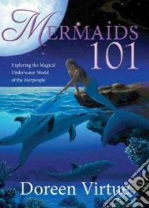 Mermaids 101 libro in lingua di Virtue Doreen