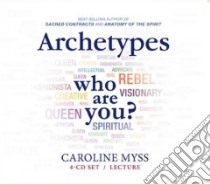 Archetypes (CD Audiobook) libro in lingua di Myss Caroline