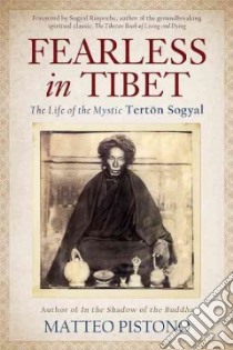 Fearless in Tibet libro in lingua di Pistono Matteo