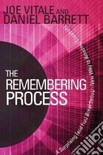 The Remembering Process libro in lingua di Barrett Daniel, Vitale Joe, Hendricks Gay Ph.D. (FRW)