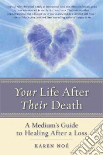 Your Life After Their Death libro in lingua di Noe Karen