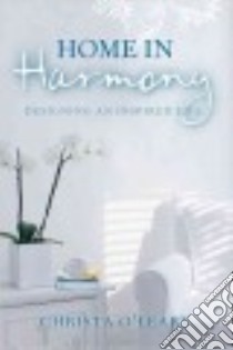 Home in Harmony libro in lingua di O'leary  Christa