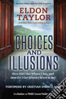 Choices and Illusions libro in lingua di Taylor Eldon, Enescu Cristian (FRW)