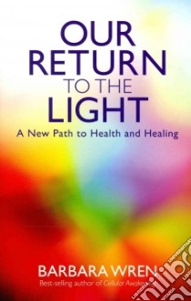 Our Return to the Light libro in lingua di Wren Barbara