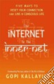 The Internet to the Inner-Net libro in lingua di Kallayil Gopi