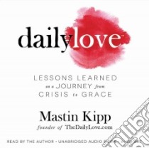 Daily Love (CD Audiobook) libro in lingua di Kipp Mastin
