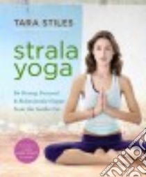 Strala Yoga libro in lingua di Stiles Tara