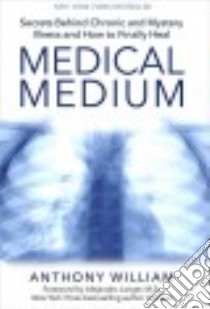 Medical Medium libro in lingua di William Anthony