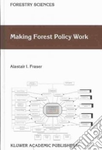 Making Forest Policy Work libro in lingua di Fraser Alastair I.