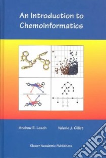 Introduction to Chemoinformatics libro in lingua di Andrew R. Leach
