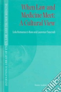 When Law And Medicine Meet libro in lingua di Romanucci-Ross Lola, Tancredi Laurence