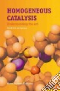 Homogeneous Catalysis libro in lingua di Leeuwen P. W. van