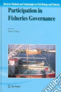 Participation in Fisheries Governance libro in lingua di Gray Tim S. (EDT)