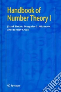Handbook of Number Theory I libro in lingua di Mitrinovic Dragoslav S., Sandor J., Crstici B.