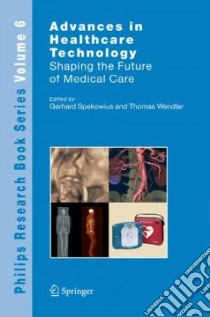 Advances in Healthcare Technology libro in lingua di Spekowius Gerhard (EDT), Wendler Thomas (EDT)