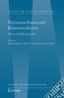 Phytoremediation Rhizoremediation libro in lingua di Mackova Martina (EDT), Dowling David (EDT), Macek Thomas (EDT)