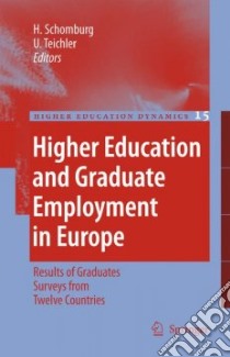 Higher Education And Graduate Employment in Europe libro in lingua di Schomburg Harald, Teichler Ulrich