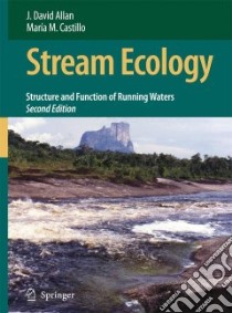 Stream Ecology libro in lingua di Allan J. David, Castillo Maria M.