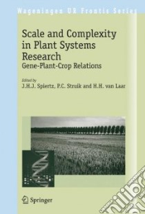 Scale and Complexity in Plant Systems Research libro in lingua di Spiertz J. H. J. (EDT), Struik P. C. (EDT), Van Laar H. H. (EDT)