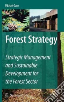 Forest Strategy libro in lingua di Gane Michael