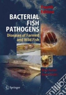Bacterial Fish Pathogens libro in lingua di Austin B., Austin D. A.