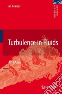 Turbulence in Fluids libro in lingua di Lesieur Marcel