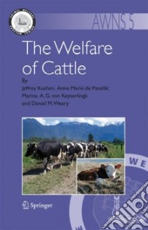 Welfare of Cattle libro in lingua di Rushen Jeffrey, Passille Anne Marie De, Keyserlingk Marina A. G. Von, Weary Daniel M.