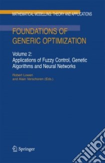 Foundations of Generic Optimization libro in lingua di Lowen R. (EDT), Verschoren A. (EDT)