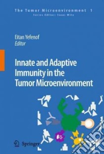 Innate and Adaptive Immunity in the Tumor Microenvironment libro in lingua di Yefenof Eitan (EDT)