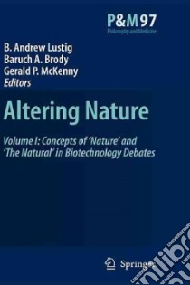 Altering Nature libro in lingua di Lustig B. Andrew (EDT), Brody Baruch A. (EDT), McKenny Gerald P. (EDT)