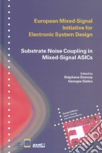 Substrate Noise Coupling in Mixed-Signal Asics libro in lingua di Donnay Stephane (EDT), Gielen Georges (EDT)