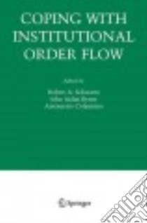 Coping With Institutional Order Flow libro in lingua di Schwartz Robert A. (EDT), Byrne John A. (EDT), Colaninno Antoinette (EDT)