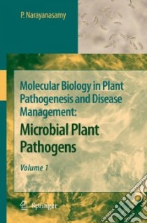 Molecular Biology in Plant Pathogenesis and Disease Management libro in lingua di Narayanasamy P.
