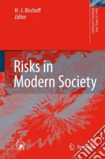 Risks in Modern Society libro in lingua di Bischoff Hans-jurgen (EDT)