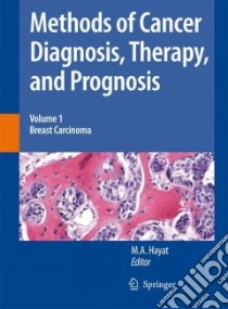 Methods of Cancer Diagnosis, Therapy and Prognosis libro in lingua di Hayat M. A. (EDT)