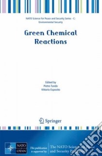 Green Chemical Reactions libro in lingua di Tundo Pietro (EDT), Esposito Vittorio (EDT)