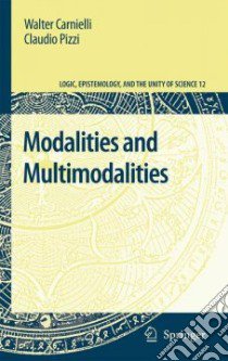 Modalities and Multimodalities libro in lingua di Carnielli Walter, Pizzi Claudio, Bueno-Soler Juliana (COL)