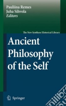 Ancient Philosophy of the Self libro in lingua di Remes Pauliina (EDT), Sihvola Juha (EDT)