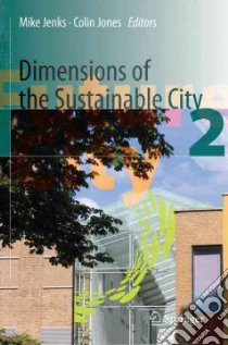 Dimensions of the Sustainable City libro in lingua di Jenks Mike (EDT), Jones Colin (EDT)