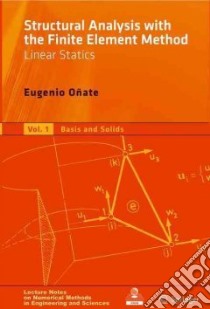 Structural Analysis with the Finite Element Method: Linear Statics libro in lingua di Onate Eugenio