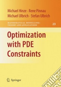 Optimization with PDE Constraints libro in lingua di Hinze M., Pinnau R., Ulbrich M, Ulbrich S.