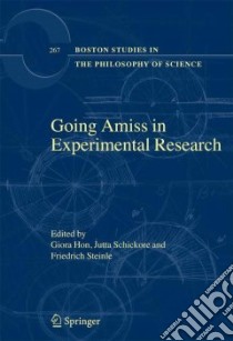 Going Amiss in Experimental Research libro in lingua di Hon Giora (EDT), Schickore Jutta (EDT), Steinle Friedrich (EDT)