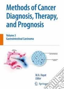 Methods of Cancer Diagnosis, Therapy, and Prognosis libro in lingua di Hayat M. A. (EDT)