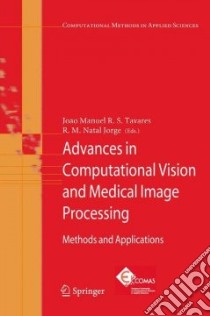 Advances in Computational Vision and Medical Image Processing libro in lingua di Tavares Joao Manuel R. s. (EDT), Jorge R. M. Natal (EDT)