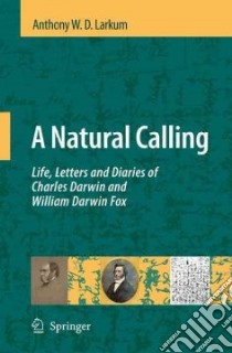 A Natural Calling libro in lingua di Larkum Anthony W. D.
